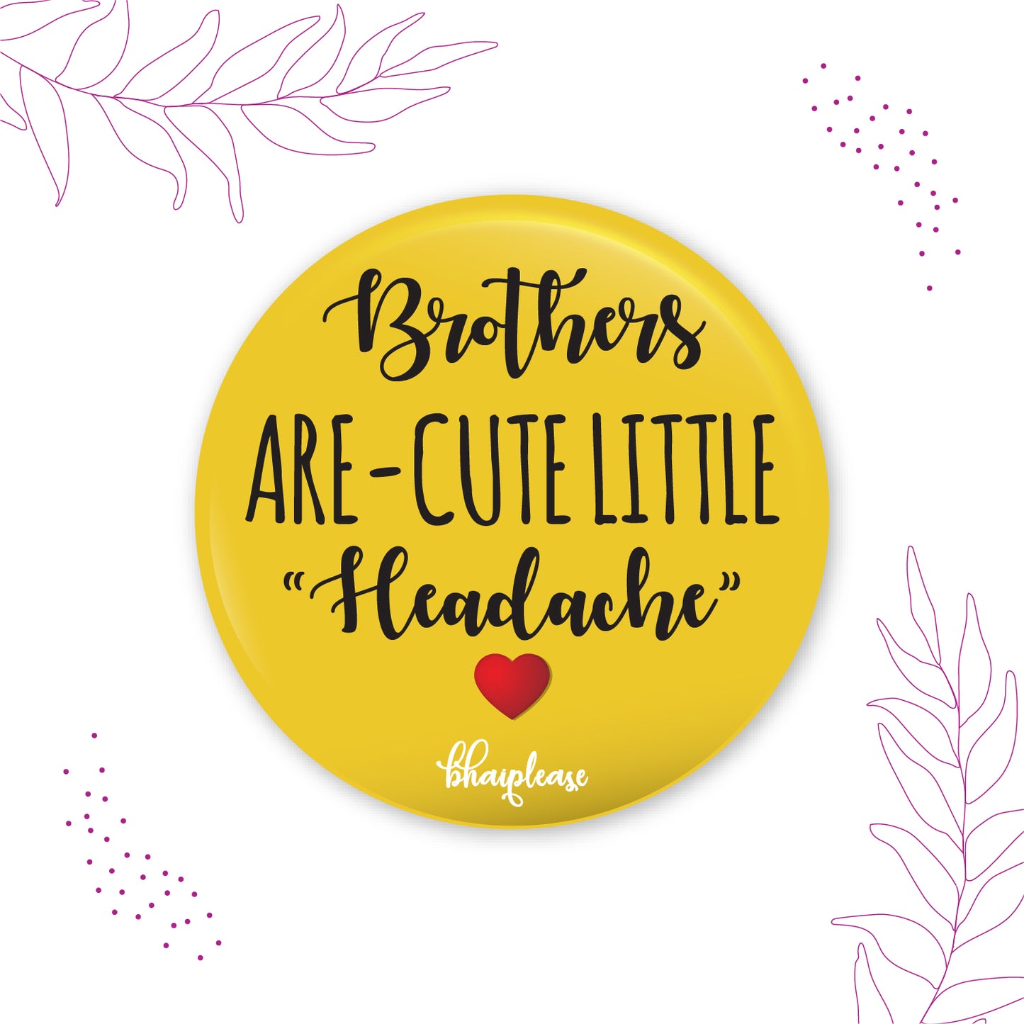 Brothers Are Cute Little Headache Round Fridge Magnet