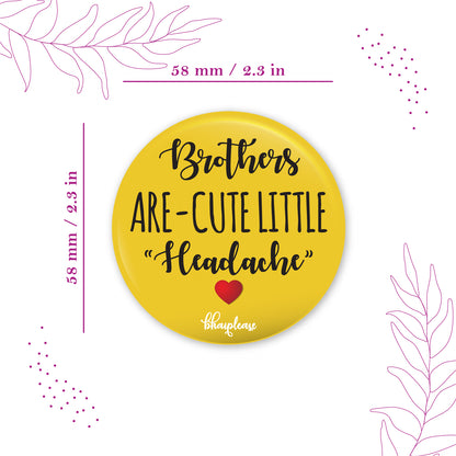 Brothers Are Cute Little Headache Round Fridge Magnet