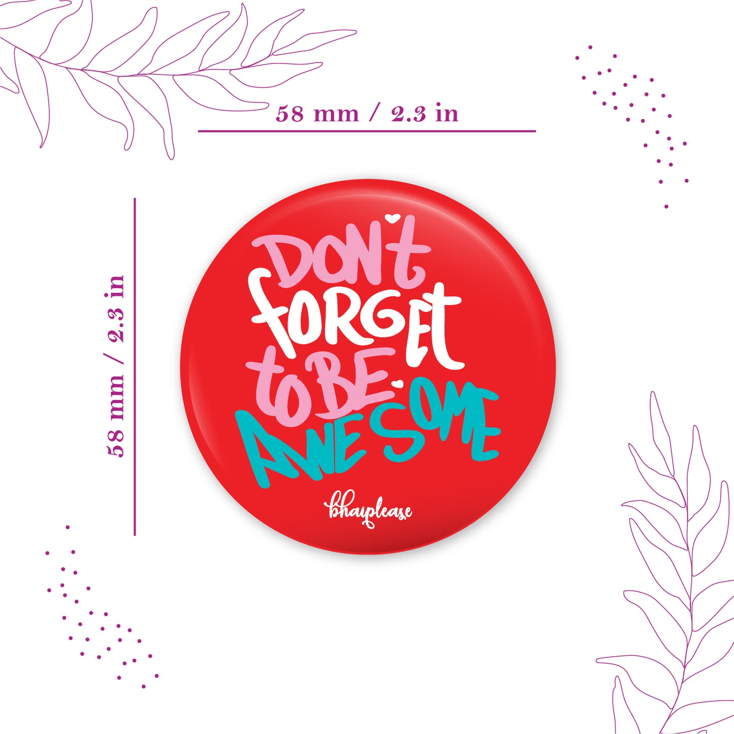 Dont forget to be Awesome Round Fridge Magnet
