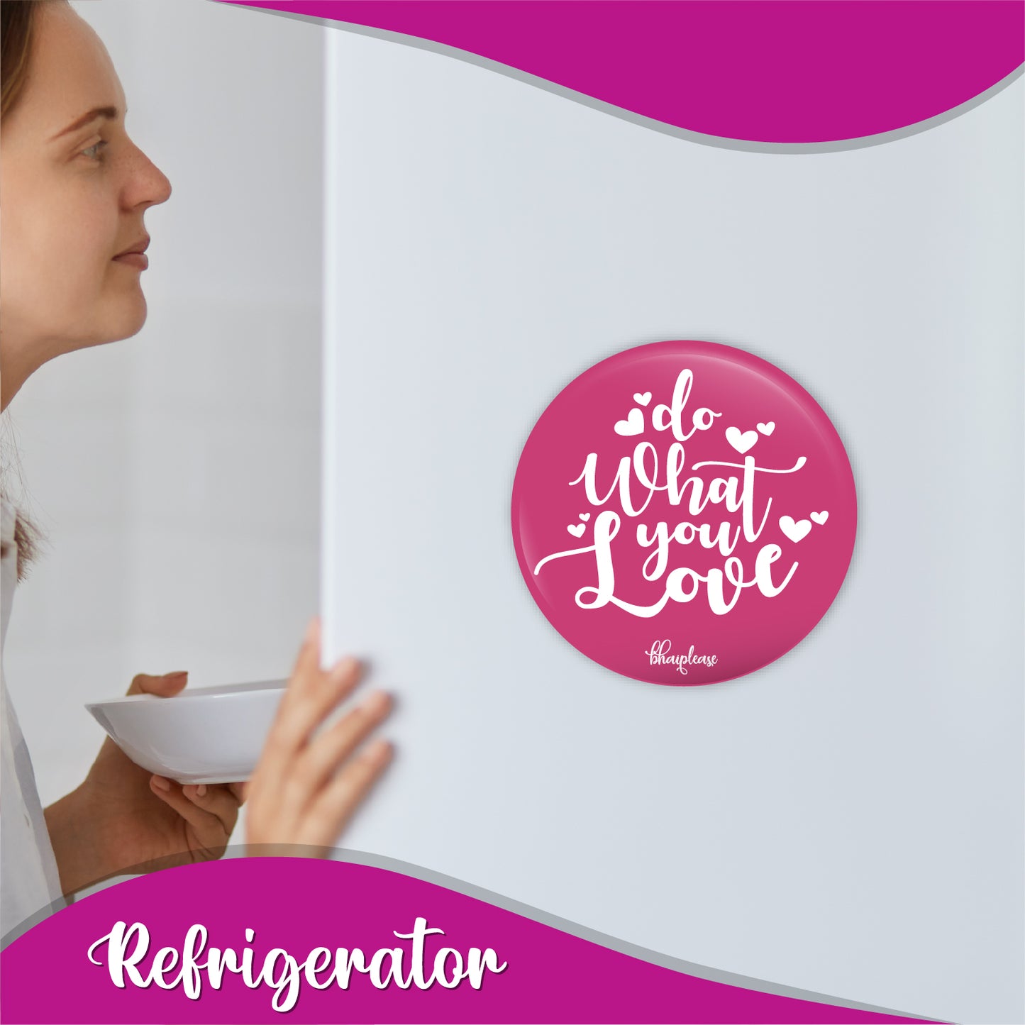Do what you love Round Fridge Magnet