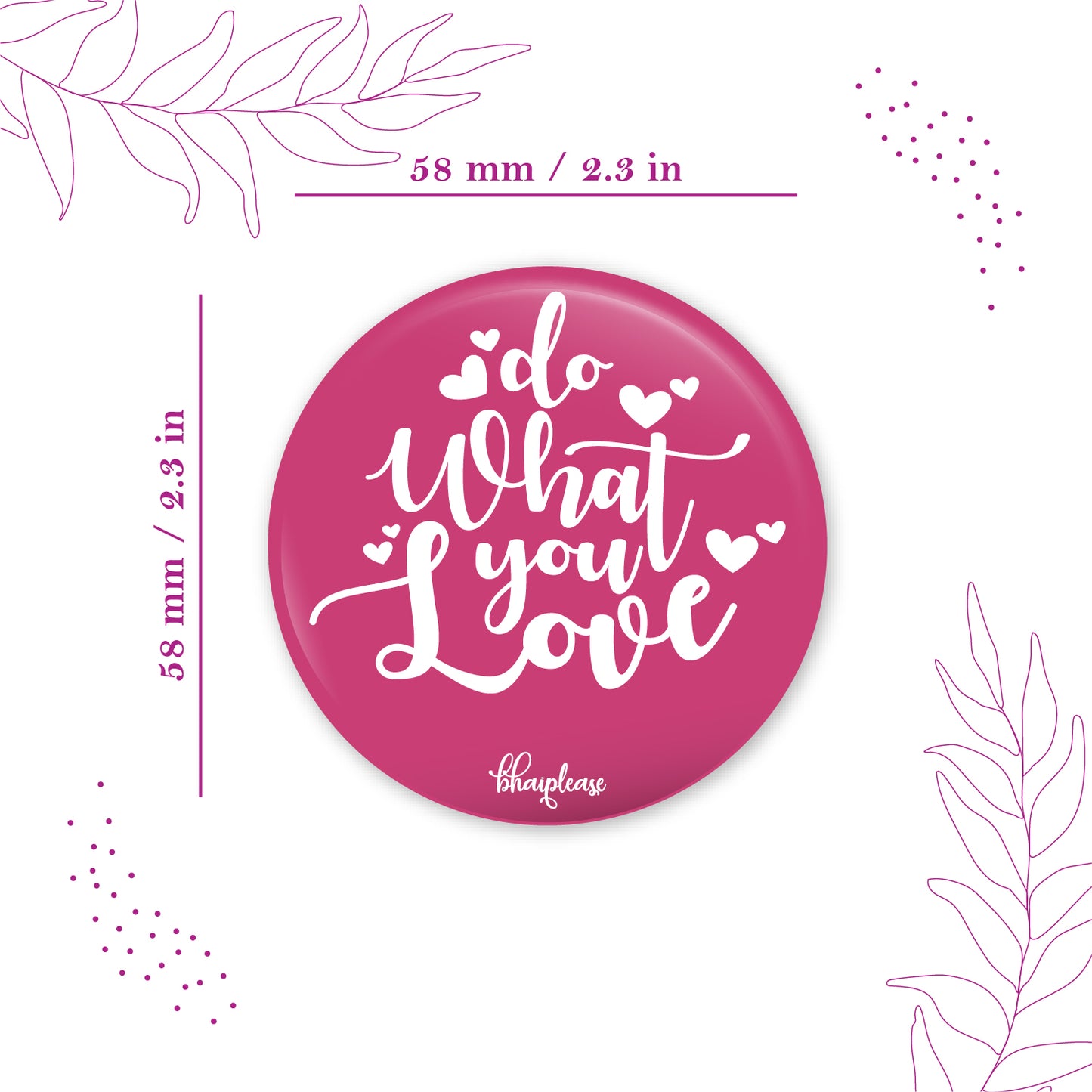 Do what you love Round Fridge Magnet
