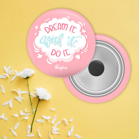 Dream It Wish Round Fridge Magnet