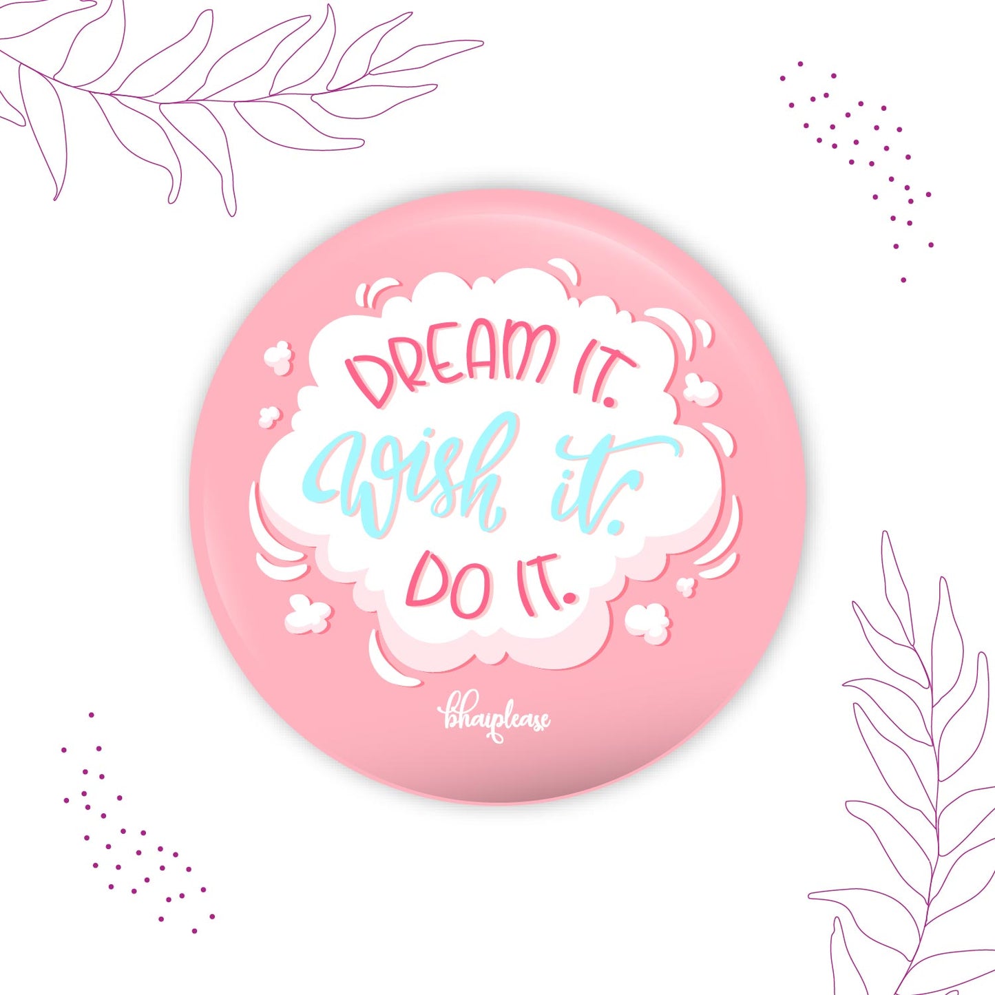 Dream It Wish Round Fridge Magnet