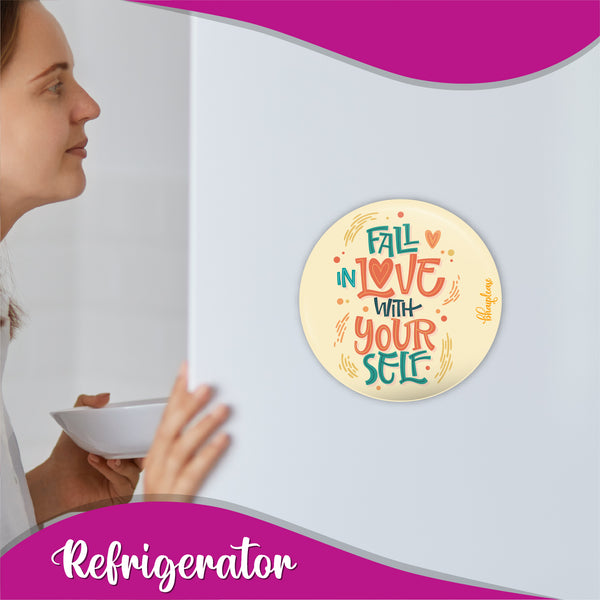 Fall in Love With Yourself Round Fridge Magnet