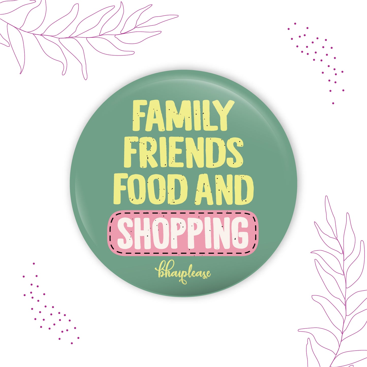 Family Friends Food And Shopping Round Fridge Magnet