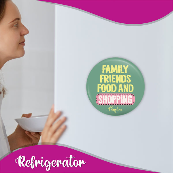 Family Friends Food And Shopping Round Fridge Magnet