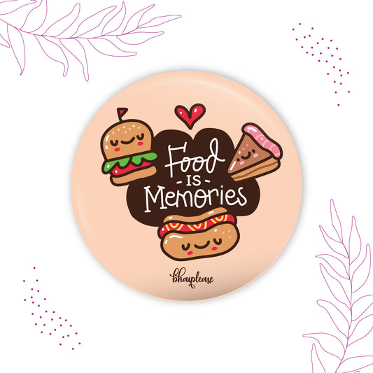 Food is Memories Round Fridge Magnet