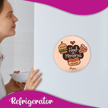 Food is Memories Round Fridge Magnet