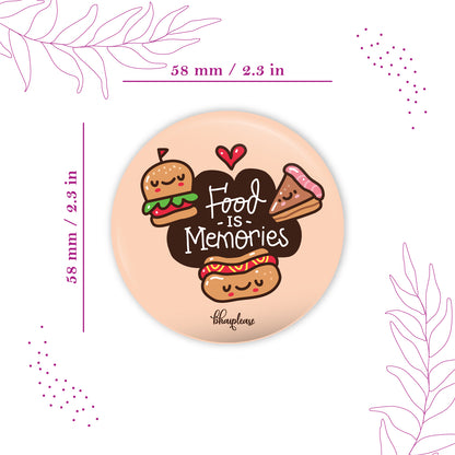 Food is Memories Round Fridge Magnet