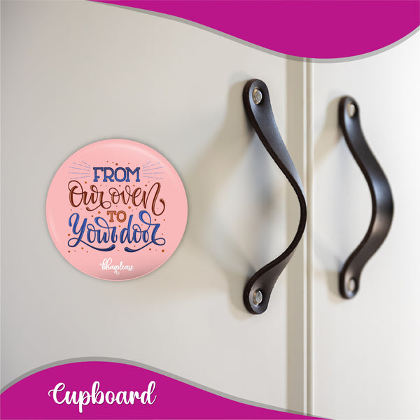 From our oven to Your door Round Fridge Magnet
