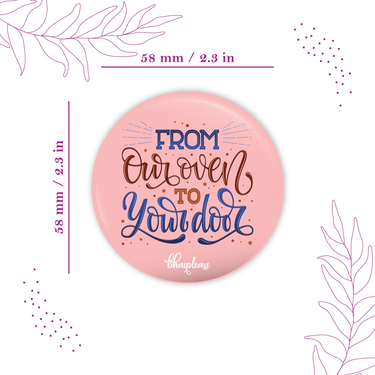 From our oven to Your door Round Fridge Magnet