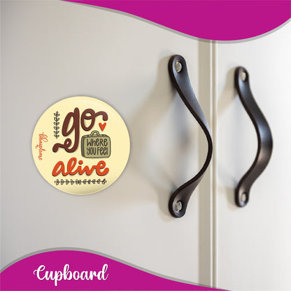 Go where you feel Alive Round Fridge Magnet