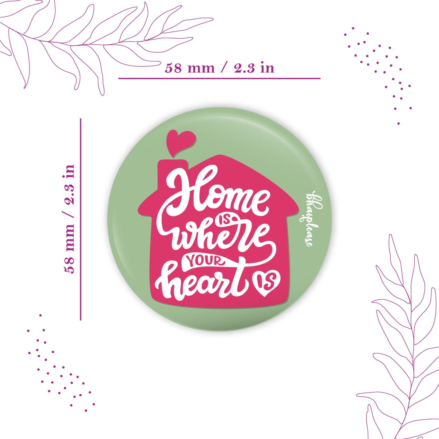 Home is where your heart is Round Fridge Magnet