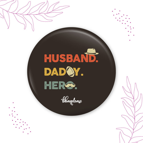 Husband Daddy Hero Round Fridge Magnet