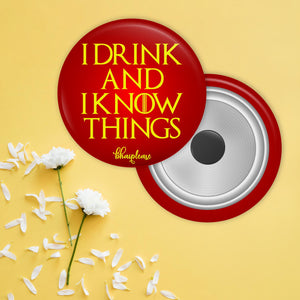 I drink and i know Round Fridge Magnet