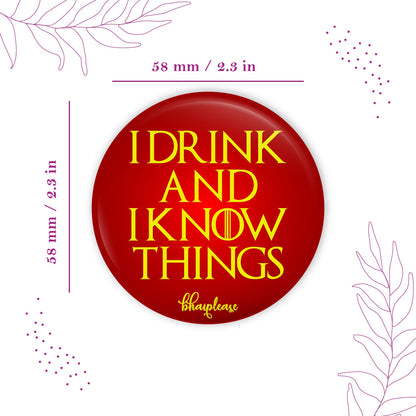 I drink and i know Round Fridge Magnet