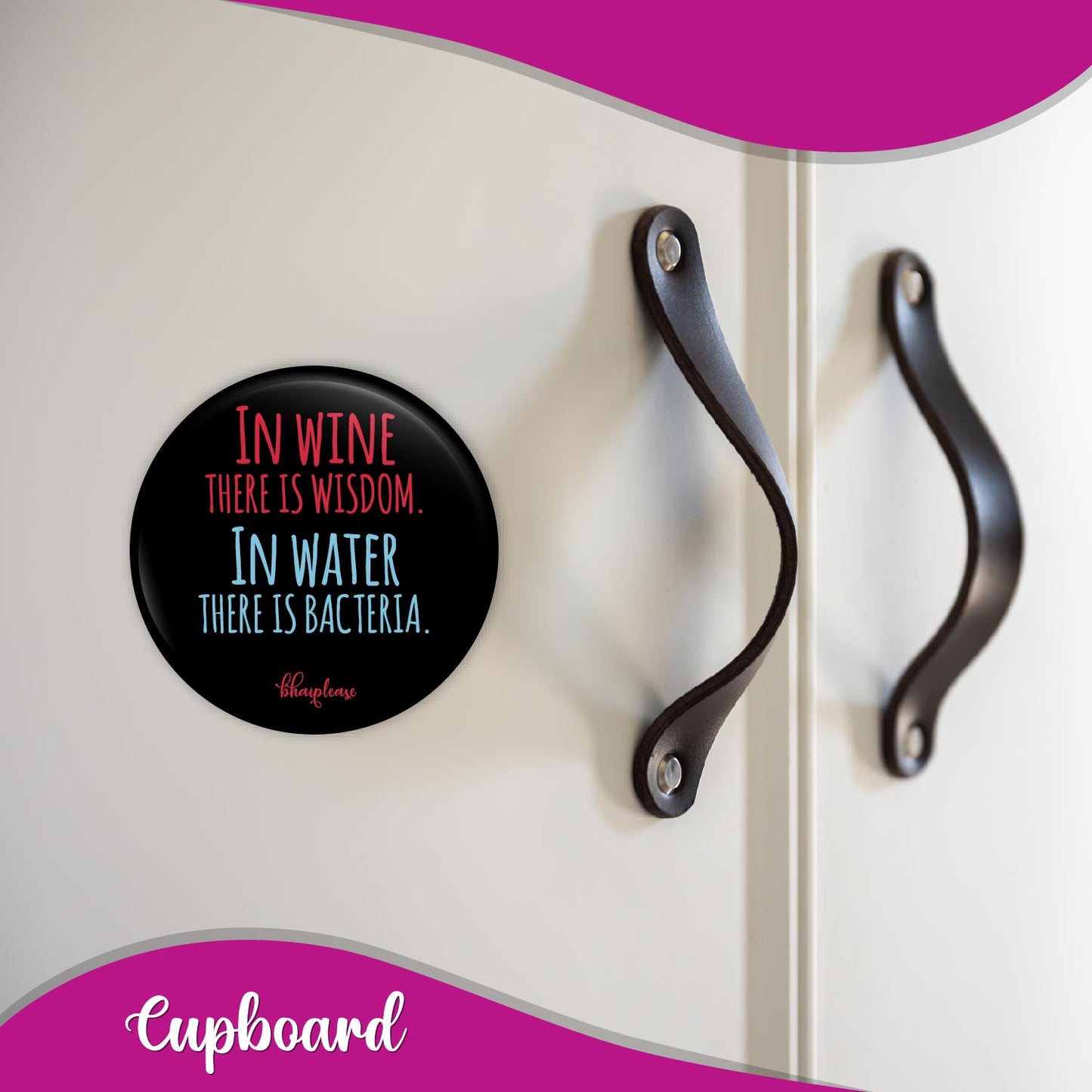 In wine there is wisdom Round Fridge Magnet