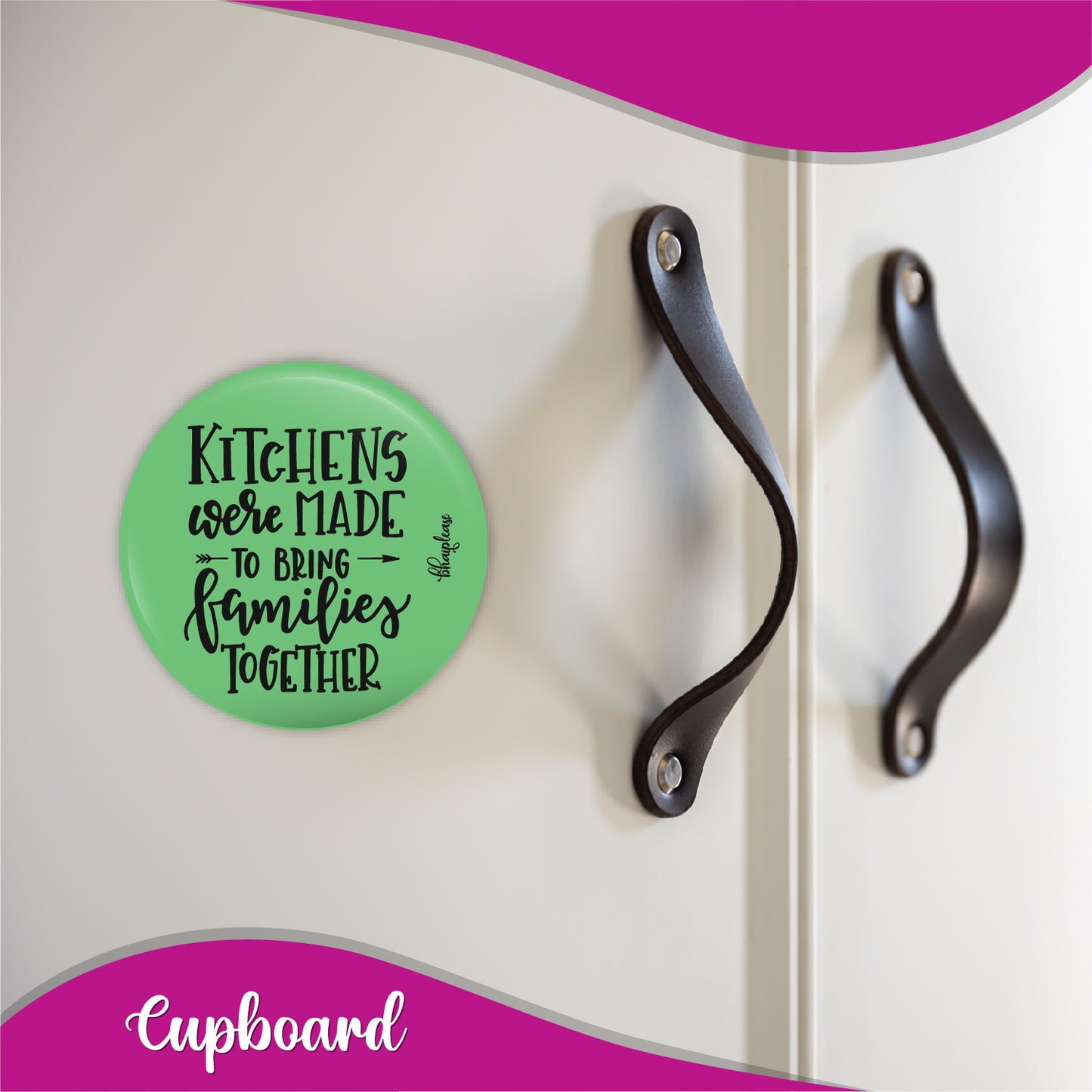Kitchens Were Made To Bring Families Together Round Fridge Magnet