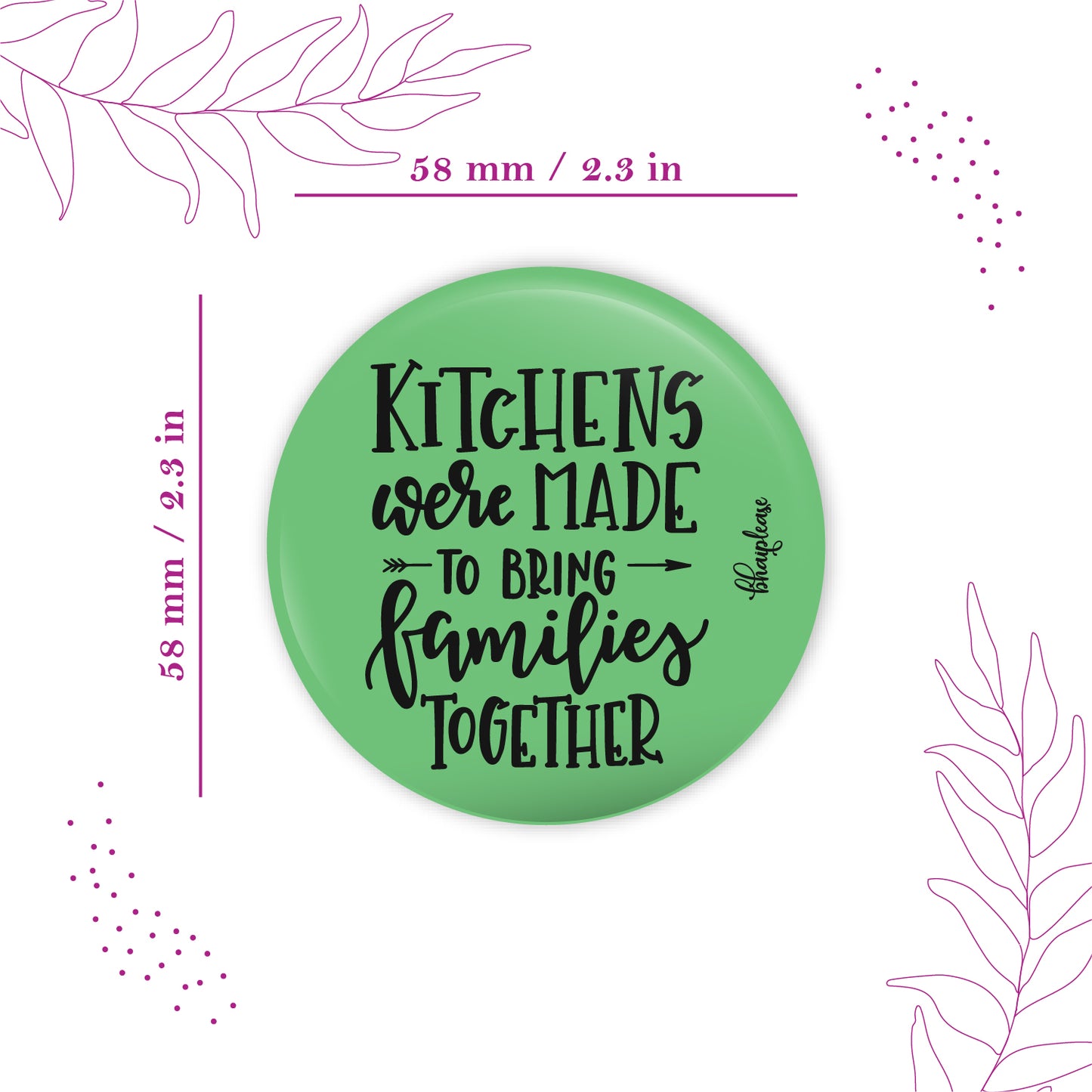 Kitchens Were Made To Bring Families Together Round Fridge Magnet