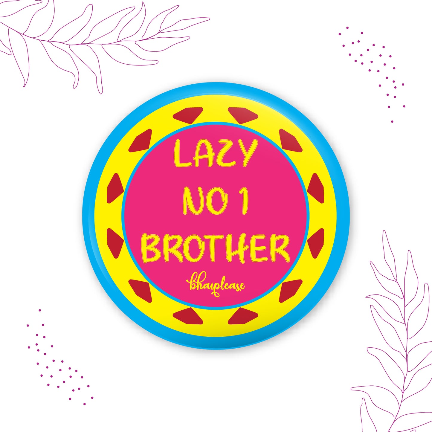 Lazy No.1 Brother Round Fridge Magnet