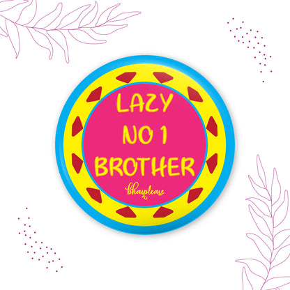 Lazy No.1 Brother Round Fridge Magnet