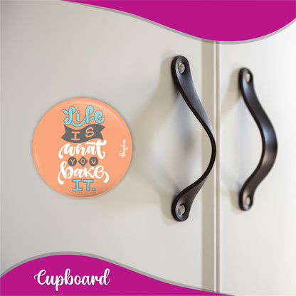Life is what you bake it Round Fridge Magnet