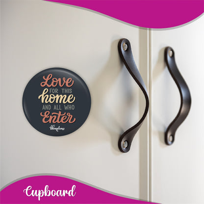 Love For This Home And all Who Enter here Fridge Magnet