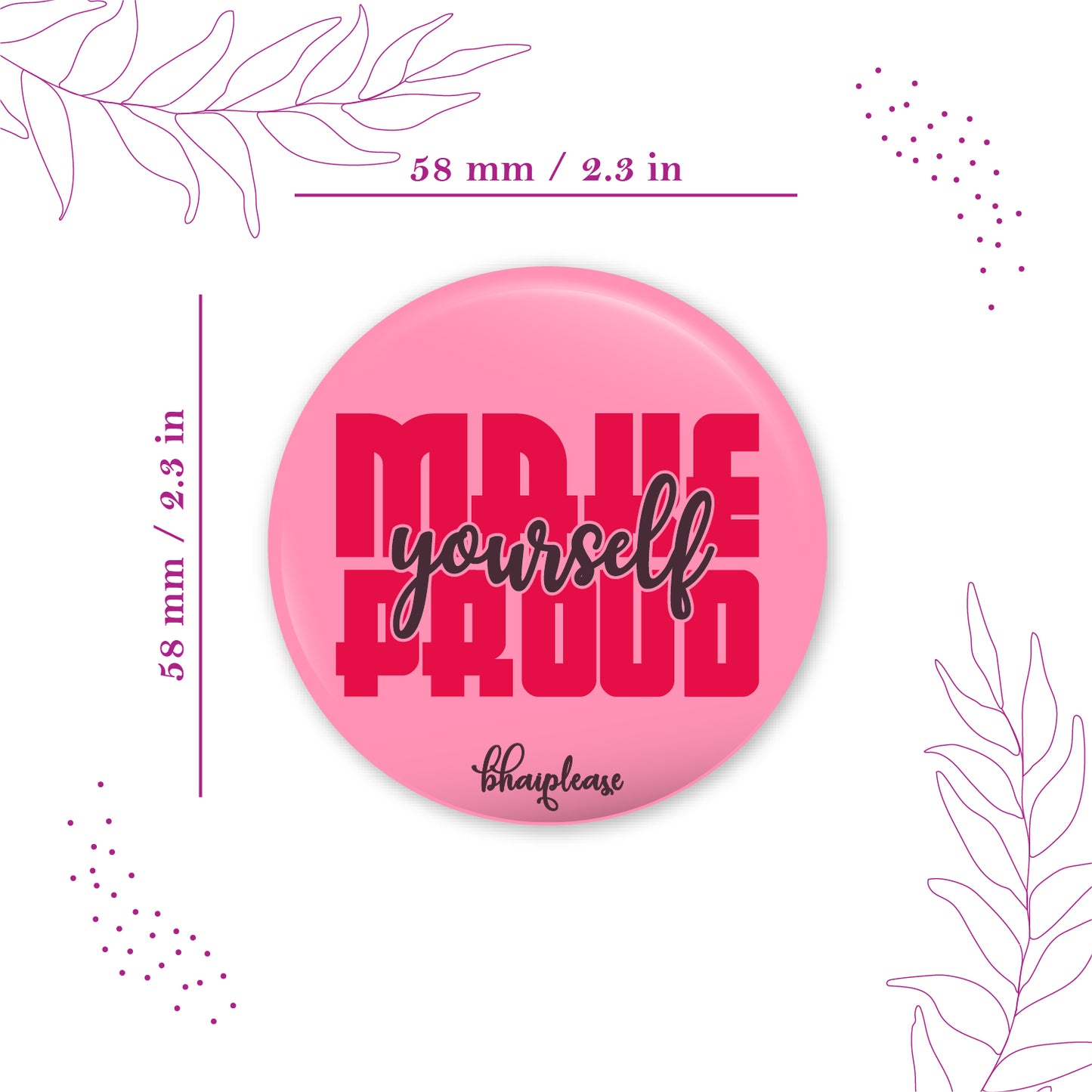 Make Yourself Proud Round Fridge Magnet