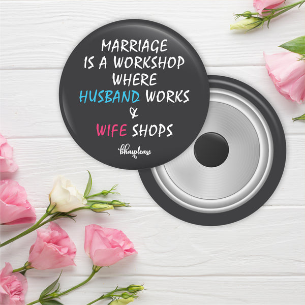 Marriage is a Workshop Round Magnet