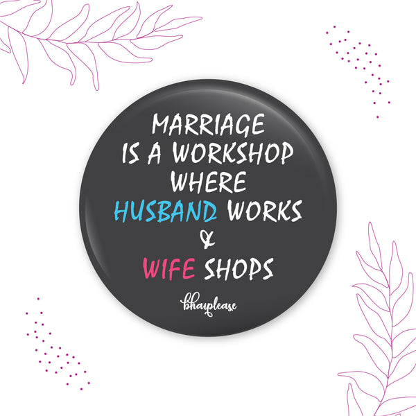 Marriage is a Workshop Round Magnet