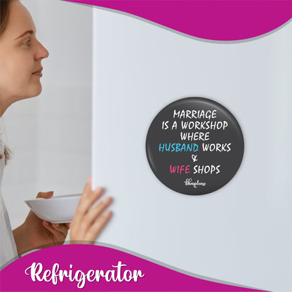 Marriage is a Workshop Round Magnet