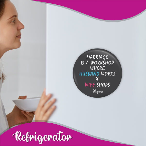 Marriage is a Workshop Round Magnet