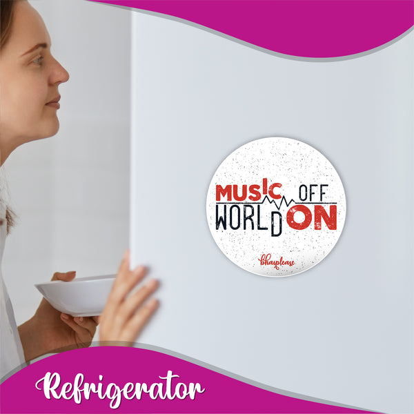 Music off World On Round Fridge Magnet