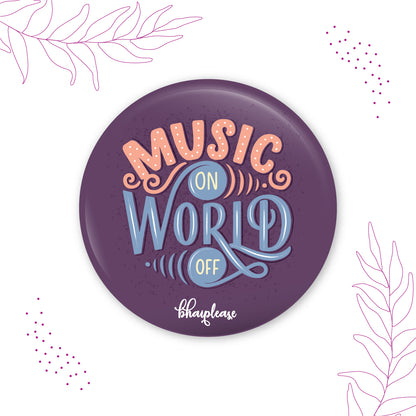 Music Off World On Round Fridge Magnet