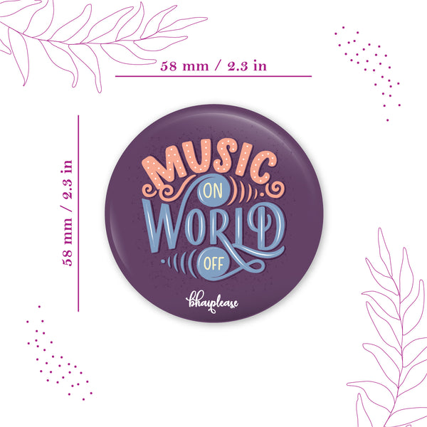 Music Off World On Round Fridge Magnet