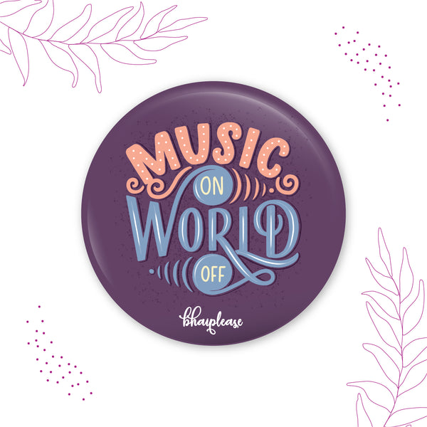 Music Off World On Round Fridge Magnet