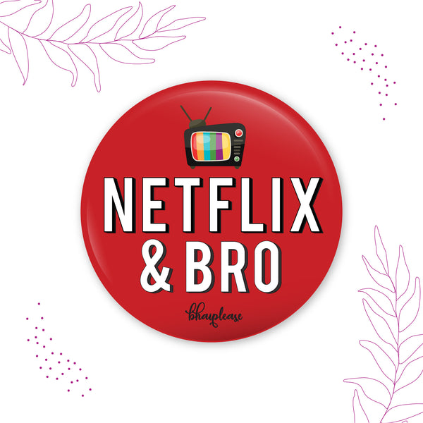 Netflix & Bro Round Fridge Magnet