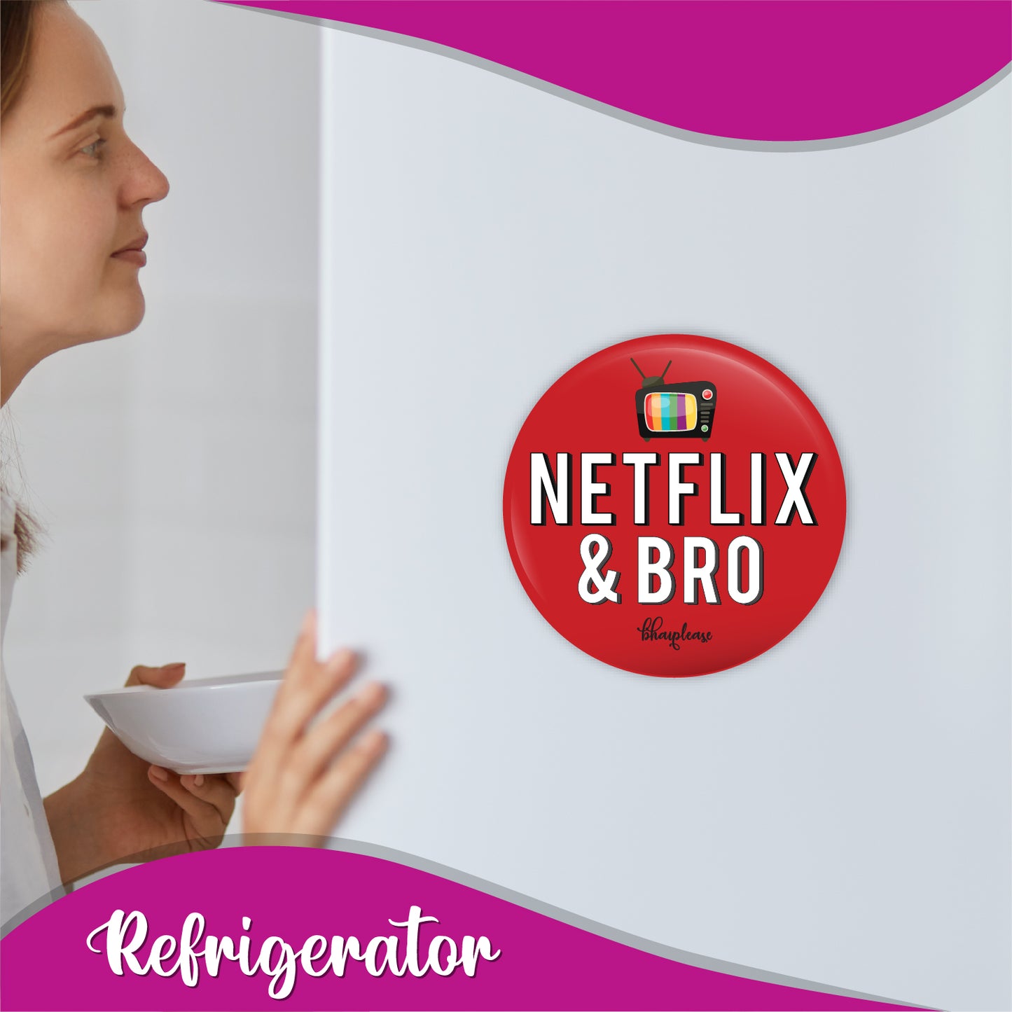 Netflix & Bro Round Fridge Magnet