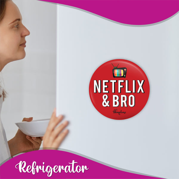 Netflix & Bro Round Fridge Magnet