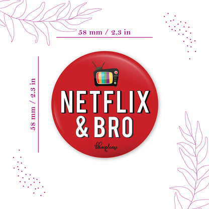 Netflix & Bro Round Fridge Magnet