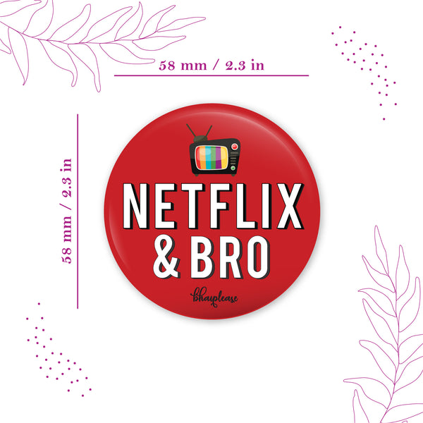 Netflix & Bro Round Fridge Magnet