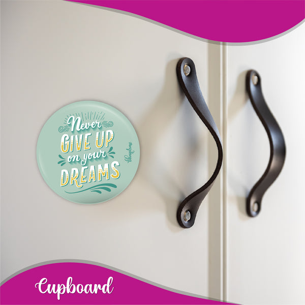 Never Give Up On Dreams Round Fridge Magnet