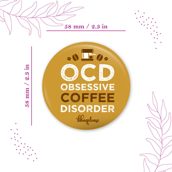 OCD Obsessive Coffee Disorder Round Fridge Magnet