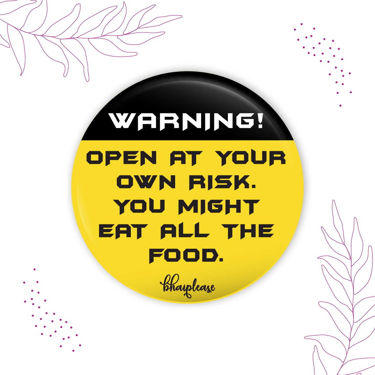 Open at your own risk Round Fridge Magnet