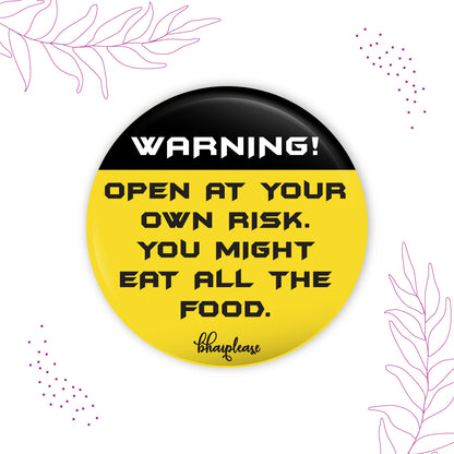 Open at your own risk Round Fridge Magnet