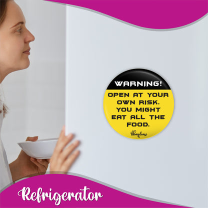 Open at your own risk Round Fridge Magnet
