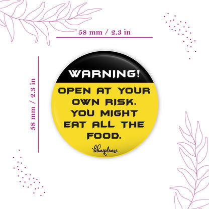 Open at your own risk Round Fridge Magnet