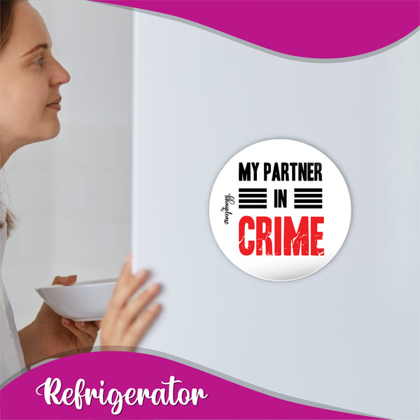 Partner in Crime Round Fridge Magnet
