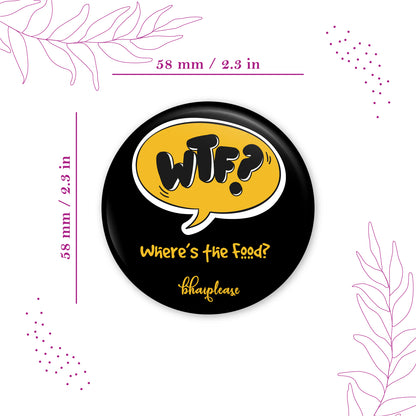 WTF Where is The Food Fridge Magnet