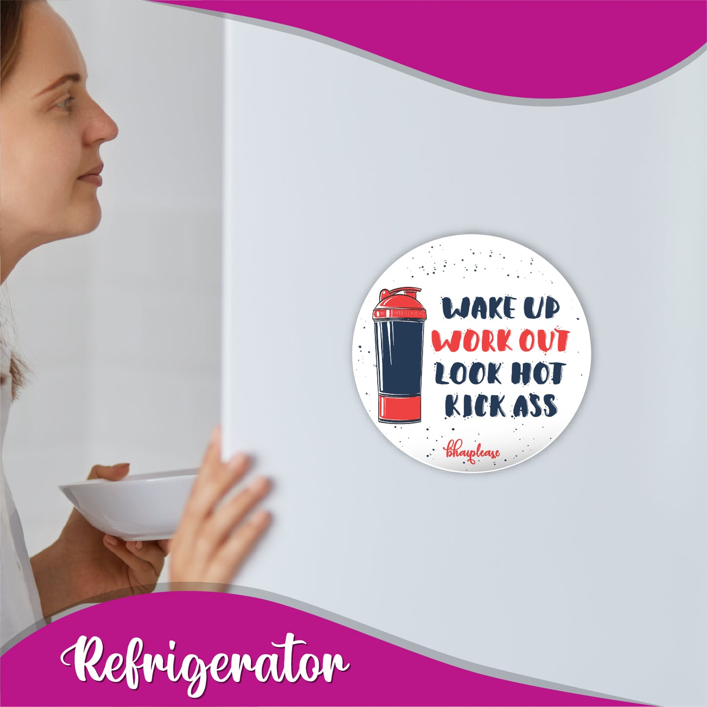 Wake up Workout Kick ass Round Fridge Magnet